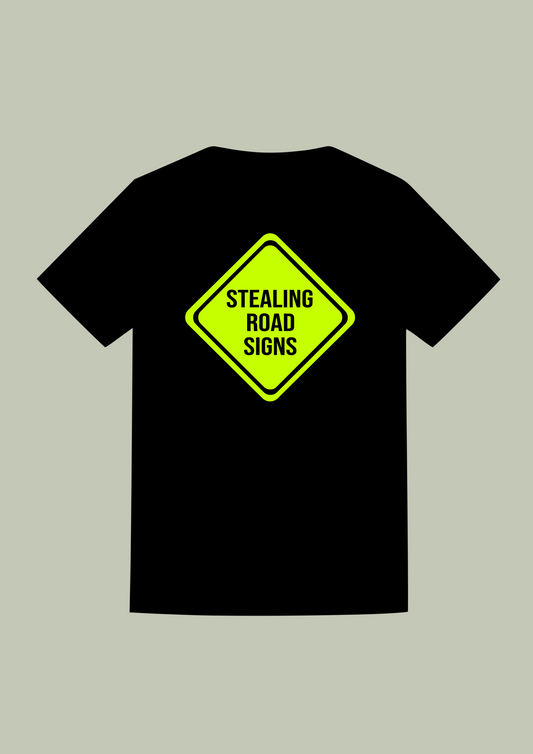 "Stealing Road Signs" T Shirt